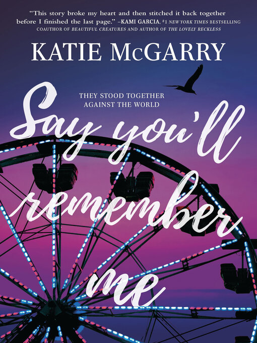 Title details for Say You'll Remember Me by Katie McGarry - Available